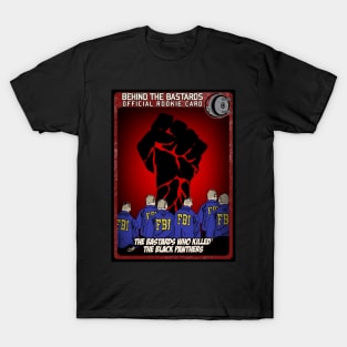 The Bastards Who Killed The Black Panthers T-Shirt